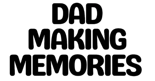 Dad Making Memories
